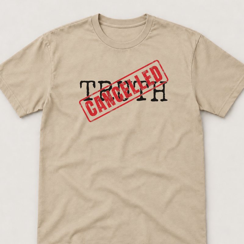 Sand tee printed with TRUTH: CANCELLED