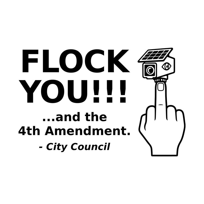 The free design: FLOCK YOU!!! and the 4th Amendment, City Council, with a raised middle finger and a camera on a pole